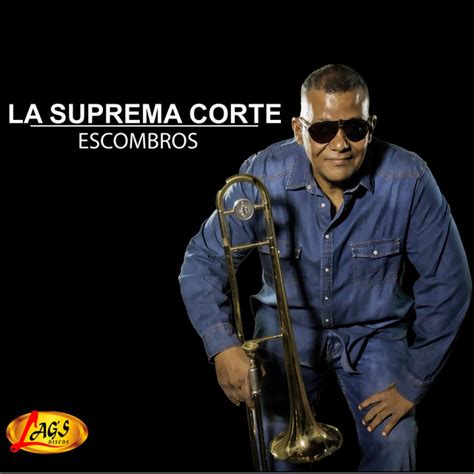 La Suprema Corte: mejores canciones · discografía · letras