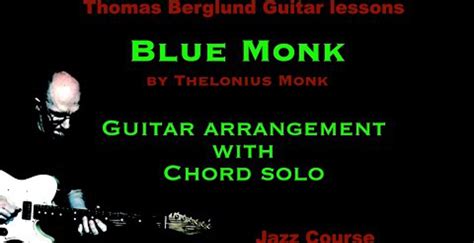 Blue Monk By Thelonius Monk Jazz Guitar Arrangement Thomas Berglund