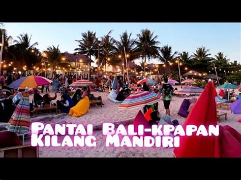 Pantai Kilang Mandiri Balikpapan YouTube