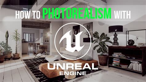 How To Create Photorealistic Architectural Visualizations In Unreal