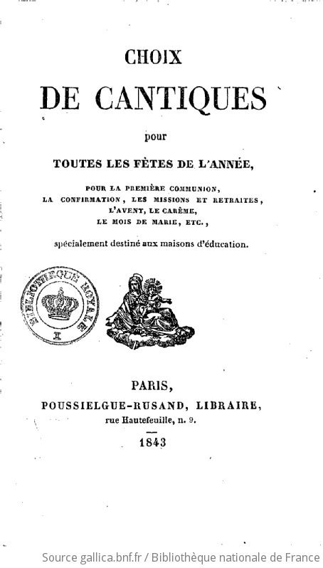 Choix de cantiques pour toutes les fêtes de l année pour la première