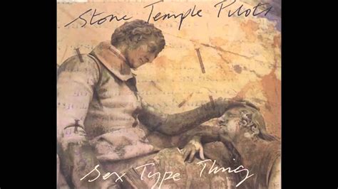 Stone Temple Pilots Sex Type Thing Youtube