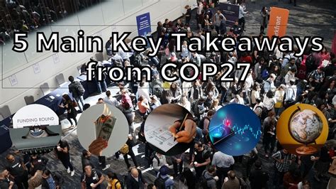 5 Main Key Takeaways From Cop27 Youtube