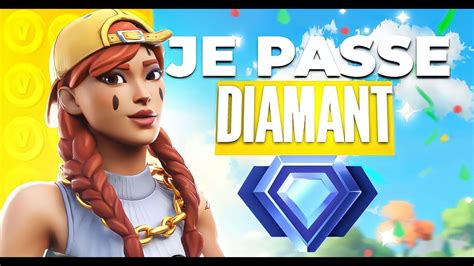 JE PASSE Enfin DIAMANT En RANKED Sur Fortnite YouTube