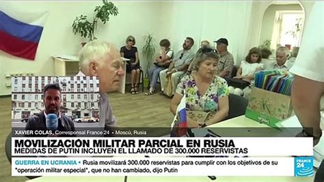 Informe Desde Moscú Vladimir Putin Anunció La Movilización De 300000 Reservistas Vídeo