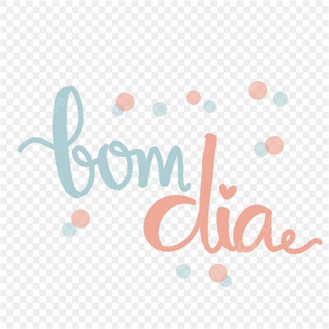 Bom Dia White Transparent Bom Dia Lettering Greetings Portuguese Soft