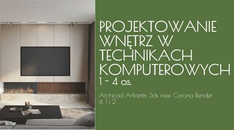 Kurs Projektowania Wn Trz W Programach Archicad Artlantis Ds Max I