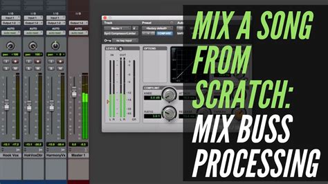 How To Mix A Song From Scratch Mix Buss Processing