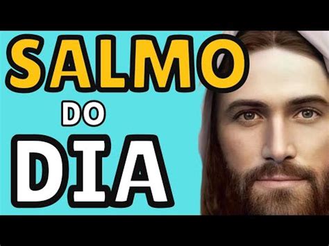 SALMO Do DIA De HOJE 20 08 2022 SALMO De HOJE Para Acalmar Nosso