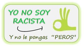 Nos Unimos A La Campa A Yo No Soy Racista Y No Le Pongas Peros