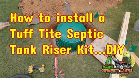 How To Install A Tuff Tite Septic Tank Riser Kit Diy Youtube