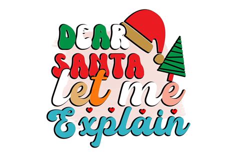 Dear Santa Let Me Explain Png Sublimation Graphic By Crafted Wonders