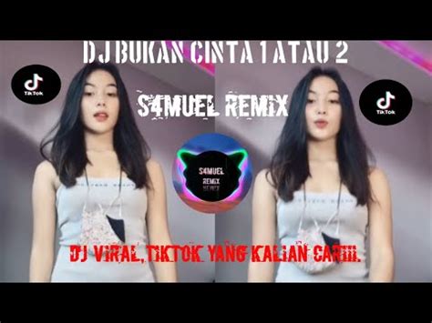 DJ INI BUKAN CERITA CINTA 1 ATAU 2 DJ TIKTOK TERBARU 2022 FULL BASS