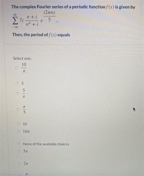 Solved The Complex Fourier Series Of A Periodic Function F Chegg