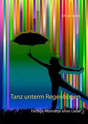 Tanz Unterm Regenbogen