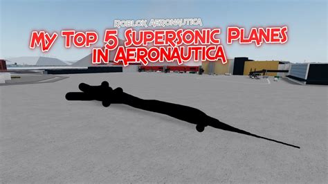 My Top Supersonic Planes In Aeronautica Roblox Aeronautica Youtube