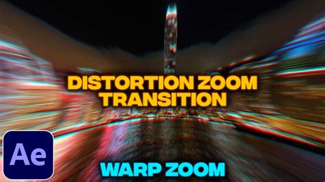 Smooth Distortion Zoom Transition Tutorial In After Effects Warp Zoom