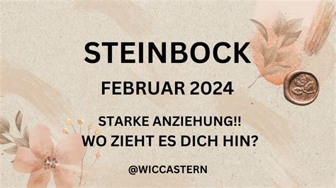 STEINBOCK Tarot FEBRUAR 2024 STARKE ANZIEHUNG YouTube