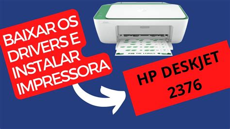 Como Baixar Os Drivers Da Impressora HP DeskJet Ink Advantage 2376 E