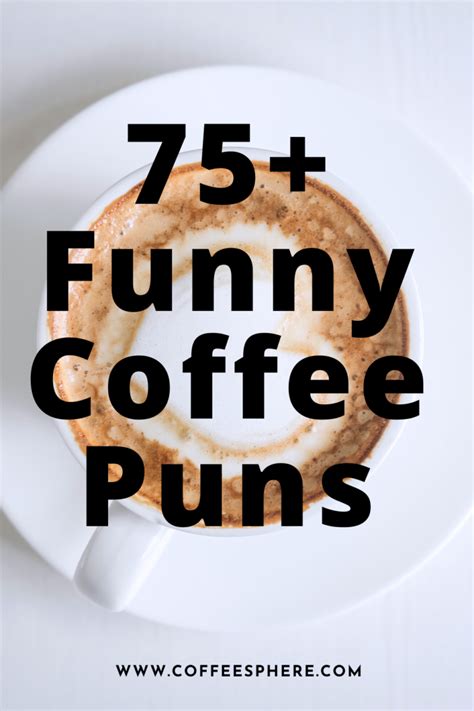 75 Coffee Puns To Mocha Your Day Humorous Coffeesphere