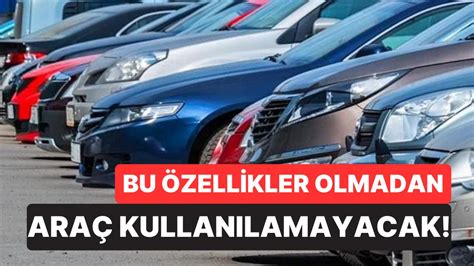 Otomobil Sahipleri Dikkat 7 Temmuz dan İtibaren Tüm Araçlarda Olması