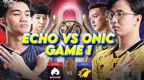 Game Echo Vs Onic Msc Semi Finals Msc Nact Number Cam Man