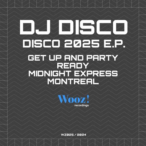 DJ Disco (NL) - Disco 2025 E.P. [Wooz! Recordings] | Music & Downloads ...