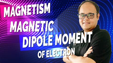 Magnetic Dipole Moment Of A Revolving Electron [bohr S Magneton] Youtube