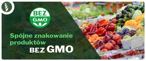 Sp Jne Znakowanie Produkt W Bez Gmo Ministerstwo Rolnictwa I Rozwoju