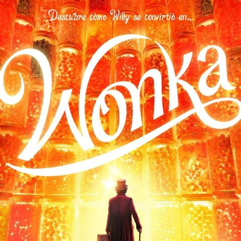 Wonka La Historia Del Ic Nico Willy Wonka Basada En El Libro De