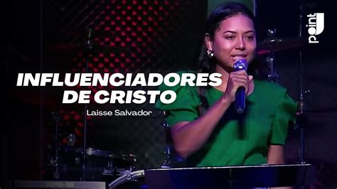 INFLUENCIADORES DE CRISTO Laisse Salvador YouTube