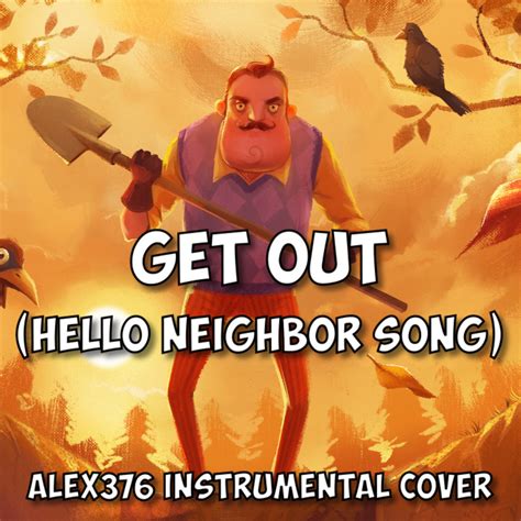 Get Out (Hello Neighbor Song) (Alex376 Instrumental Cover) | Alex376