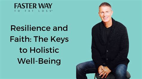 Resilience And Faith The Keys To Holistic Well Being Youtube