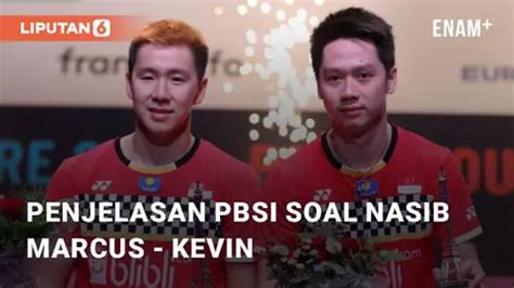 Video Penjelasan Pbsi Soal Nasib Pasangan Marcus Kevin Di Pelatnas