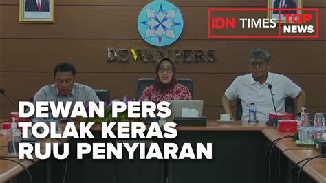 TOP NEWS OF THE DAY DEWAN PERS TOLAK KERAS RUU PENYIARAN YouTube