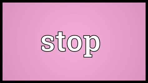 Stop Meaning - YouTube