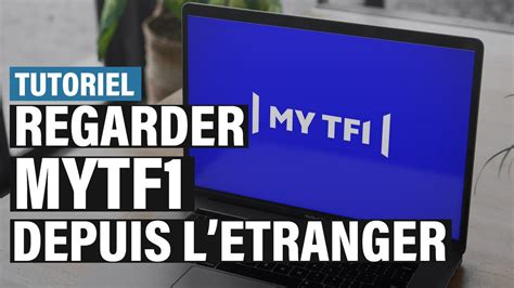 Accéder à Mytf1 Pour Regarder Tf1 Depuis Létranger [en Direct And En