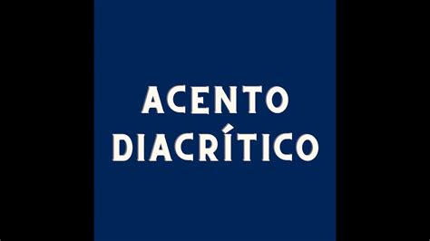 Acento Diacrítico Youtube