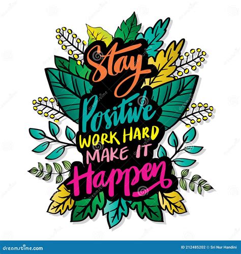 Stay Positive And Work Hard Make It Happen Stock Vector