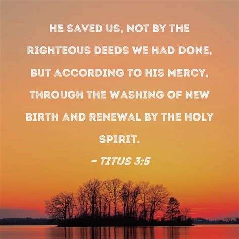 Titus He Saved Us Not By The Righteous Deeds We Had Done But