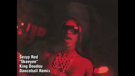 Sexyy Red Skeeyee King Doudou Dancehall Remix Youtube