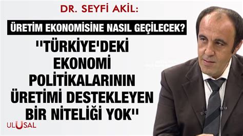 Dr Seyfi Akil T Rkiye Deki Ekonomi Politikalar N N Retimi