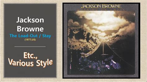 Etc Jackson Browne The Load Out Stay Youtube