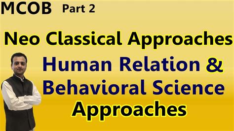 Neo Classical Approaches Of Management Human Relation Behavioral