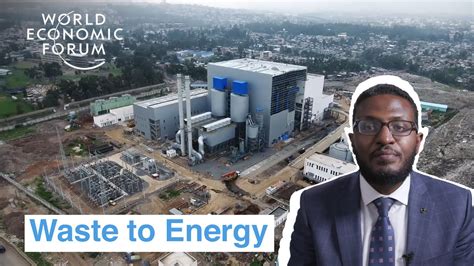 Ethiopia Has An Innovative Power Plant That Turns Waste To Energy