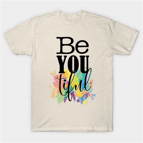 Be You Tiful Hipster T Shirt Teepublic