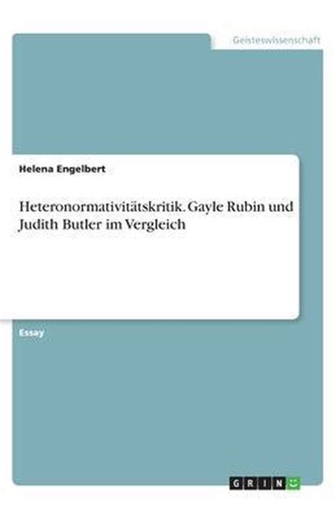 Heteronormativitätskritik Gayle Rubin Und Judith Butler Im Vergleich