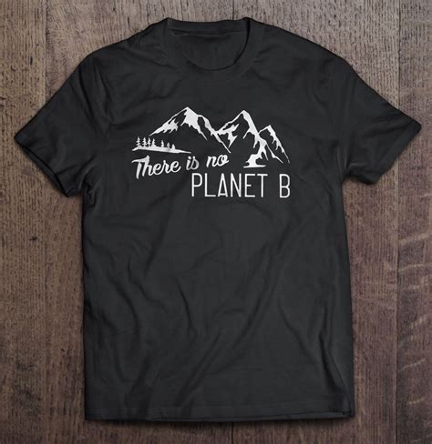 There Is No Planet B T Shirts Teeherivar Shirts Long Sleeve