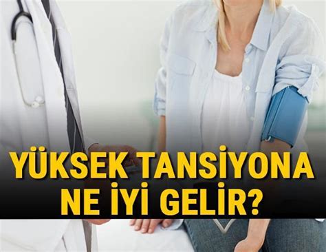 Yüksek tansiyona ne iyi gelir Yüksek tansiyon nasıl düşer ve düşürülür