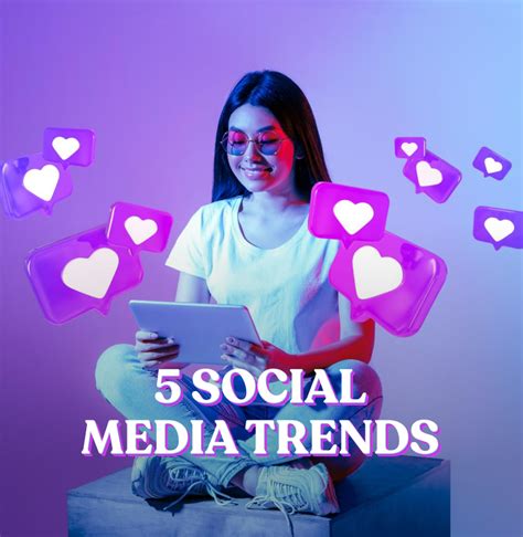 Decoding 2024 Top 5 Social Media Trends Shaping Our Digital Future